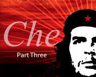 Life of Che Guevara Part three